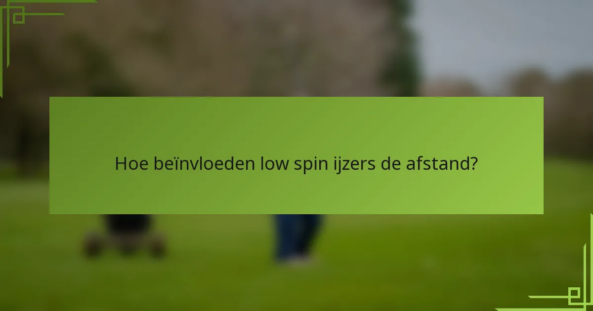 Hoe beïnvloeden low spin ijzers de afstand?